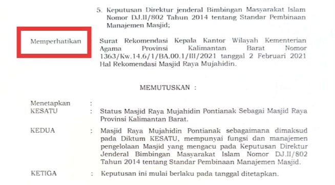 Surat Keputusan Gubernur Kalbar dengan nomor: 397/Kesra/2021 tentang "Status Masjid Raya Mujahidin Pontianak Sebagai Masjid Raya Provinsi Kalimantan Barat".